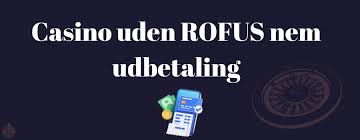 Udenlandske Casinoer uden ROFUS Fordele og Udfordringer
