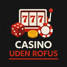 Casino Uden ROFUS Oplev 10 Spændende Muligheder